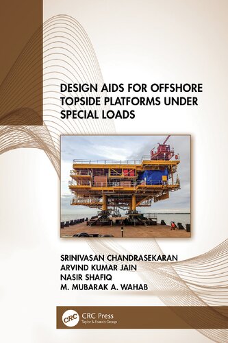 Design Aids For Offshore Topside Platforms Under Special Loads Srinivasan Chandrasekaran