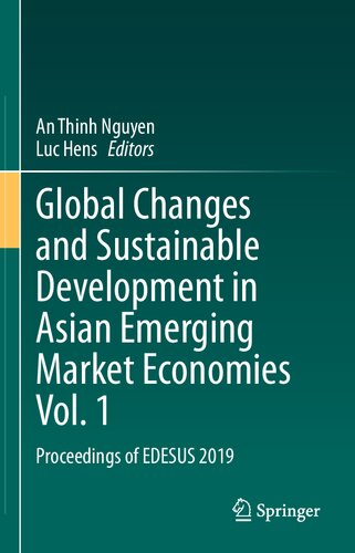 Global Changes And Sustainable Development In Asian Emerging Market Economies Vol 1 Proceedings Of Edesus 2019 1st Edition An Thinh Nguyen