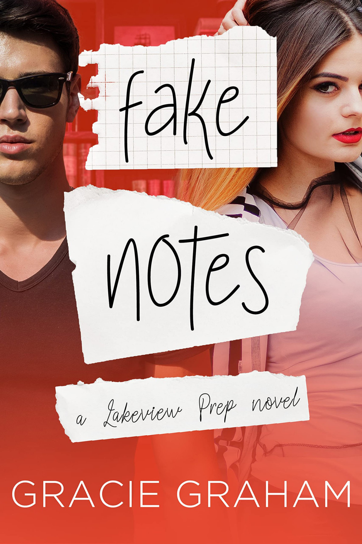 Fake Notes A Sweet Fake Dating Young Adult Romance Lakeview Prep Book 2 Gracie Graham