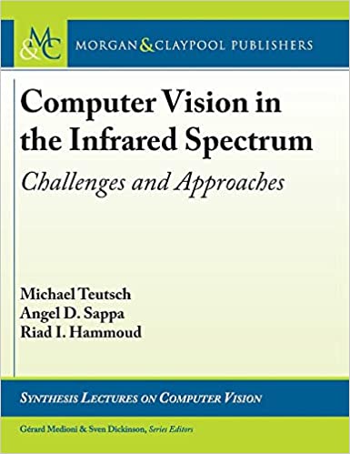 Computer Vision In The Infrared Spectrum Challenges And Approaches Michael Teutsch