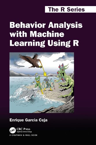 Behavior Analysis With Machine Learning Using R 1st Edition Ceja