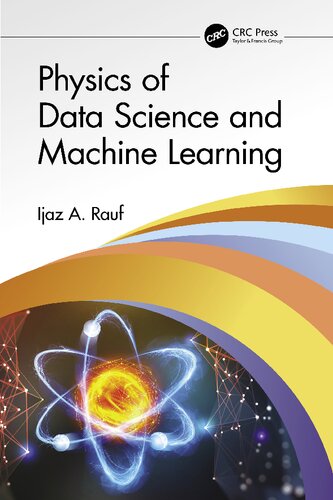Physics Of Data Science And Machine Learning 1st Edition Rauf