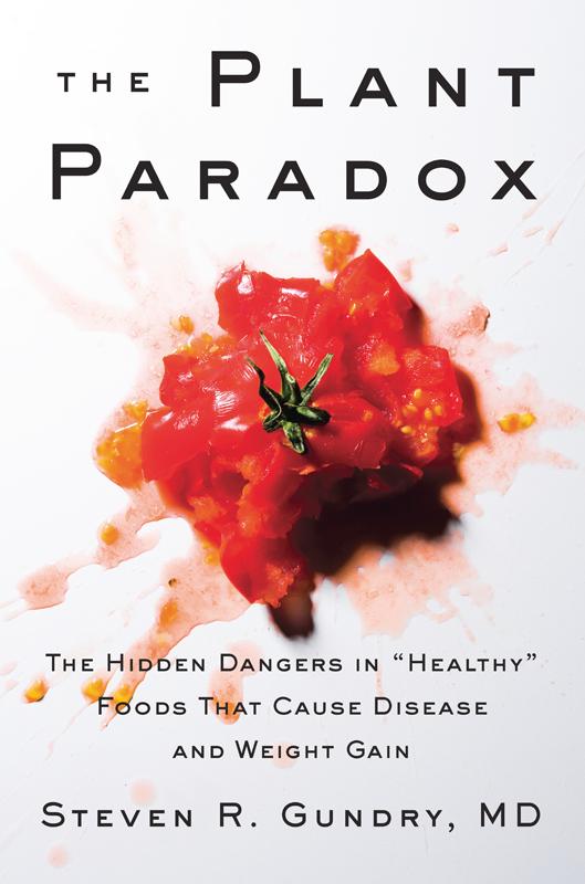 The Plant Paradox Md Dr Steven R Gundry Chenjin5com