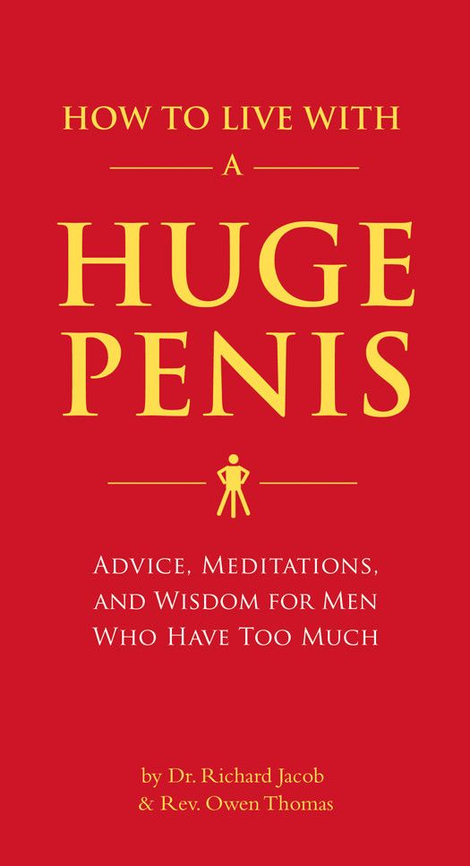 How To Live With A Huge Penis Richard Jacob