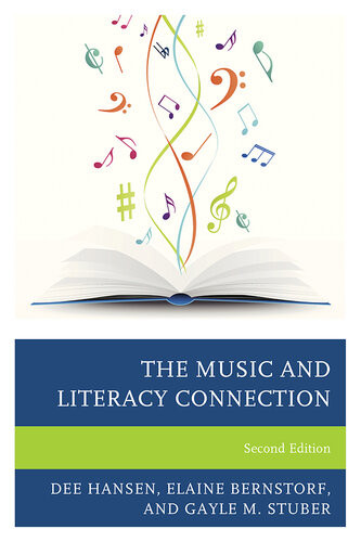 The Music And Literacy Connection 2nd Edition 2nd Edition Dee Hansen
