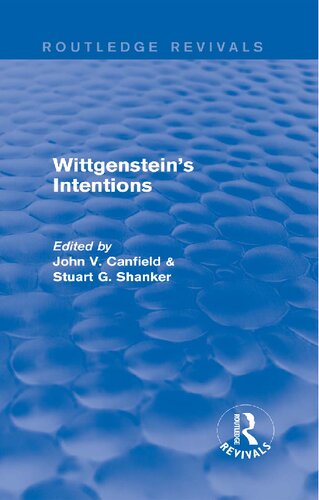 Wittgensteins Intentions 1st Edition Stuart Shanker John Canfield Editors