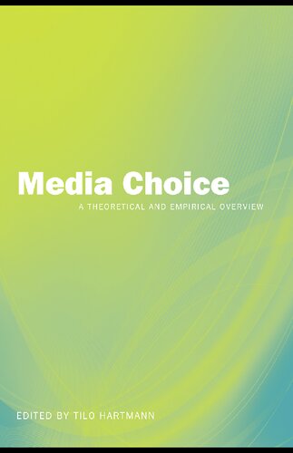 Media Choice A Theoretical And Empirical Overview Hartmann Tilo Tilo Hartmann