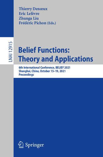 Belief Functions Theory And Applications 6th International Conference Belief 2021 Shanghai China October 1519 2021 Proceedings Thierry Denux