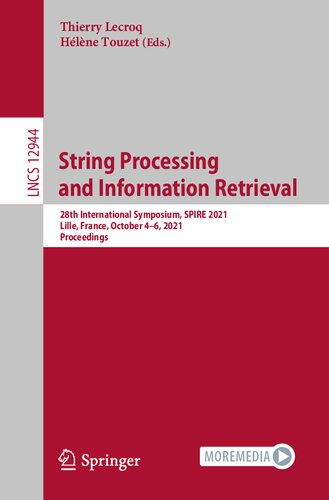 String Processing And Information Retrieval 28th International Symposium Spire 2021 Lille France October 46 2021 Proceedings Thierry Lecroq