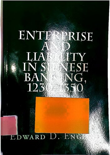 Enterprise And Liability In Sienese Banking 12301350 1st Edition Edward D English
