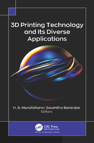 3d Printing Technology And Its Diverse Applications 1st Edition H B Muralidhara Editor