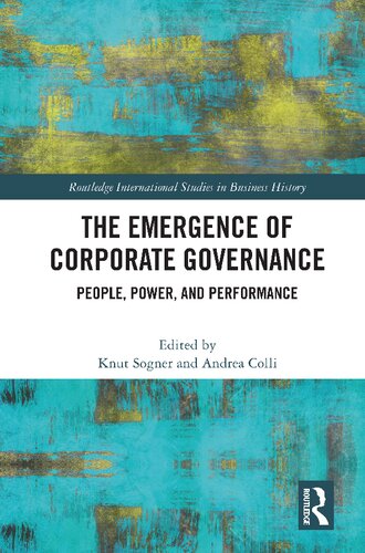 The Emergence Of Corporate Governance People Power And Performance 1st Edition Knut Sogner
