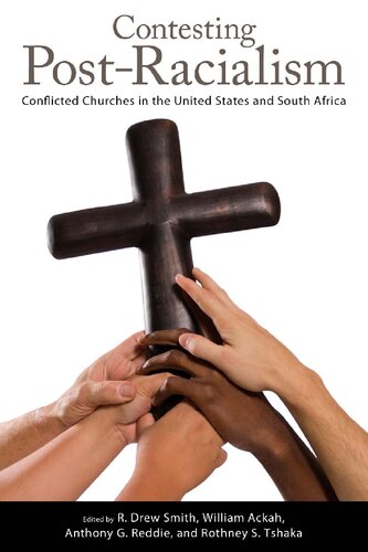 Contesting Postracialism Conflicted Churches In The United States And South Africa R Drew Smith