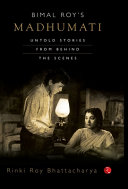 Bimal Roys Madhumati Untold Stories From Behind The Scenes Bhattacharya