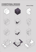 Conditional Design An Introduction To Elemental Architecture Anthony Di Mari