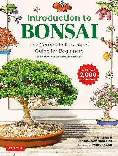 Introduction To Bonsai The Complete Illustrated Guide For Beginners With Monthly Growth Schedules And Over 2000 Diagrams And Illustrations Illustrated Bonsai Sekai Magazine