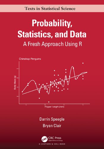 Probability Statistics And Data A Fresh Approach Using R 1st Edition Darrin Speegle