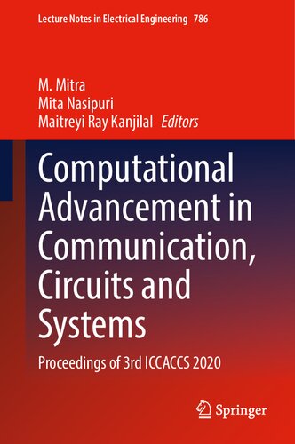 Computational Advancement In Communication Circuits And Systems Proceedings Of 3rd Iccaccs 2020 1st Edition M Mitra