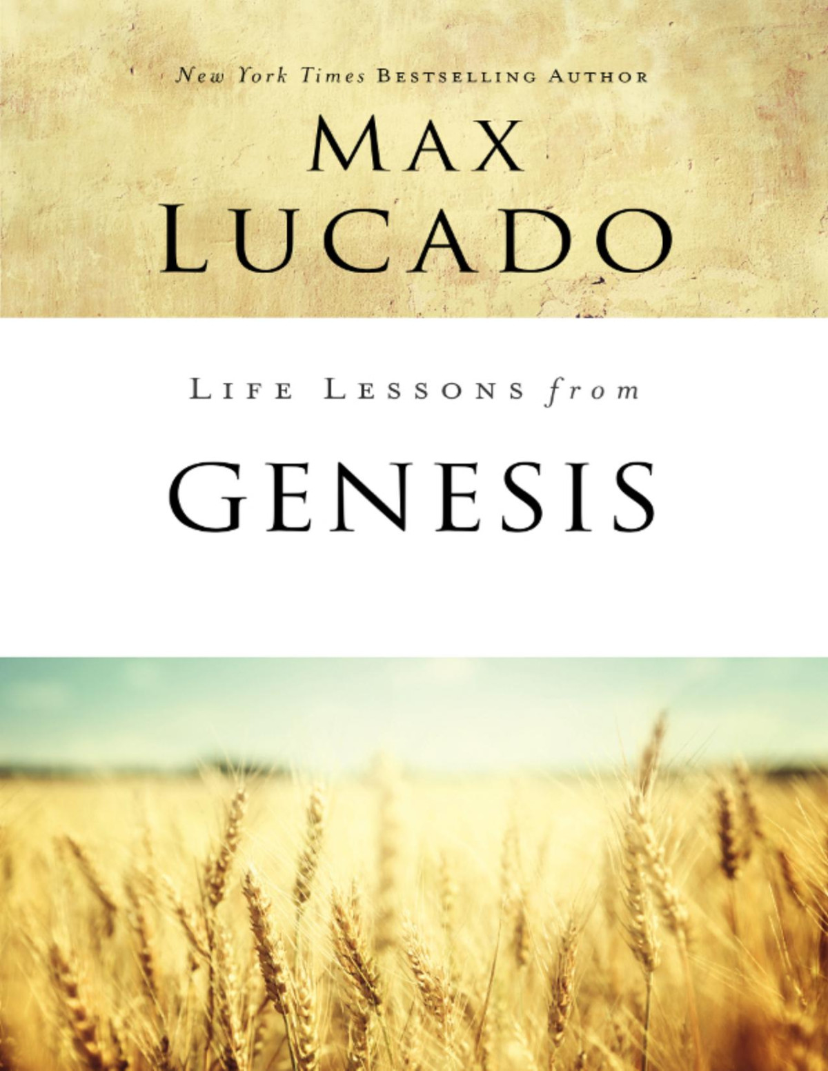 Life Lessons From Genesis Max Lucado