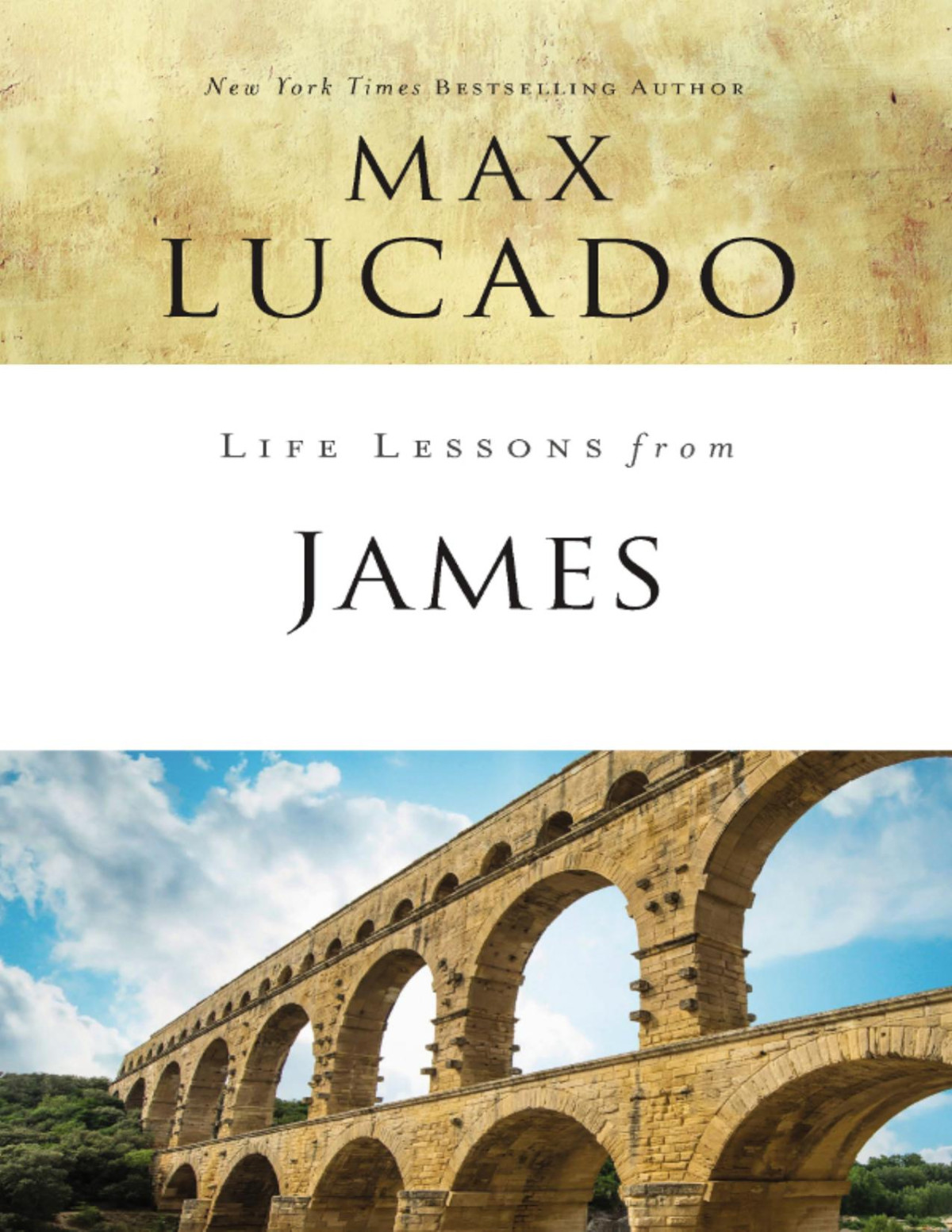 Life Lessons From James Max Lucado