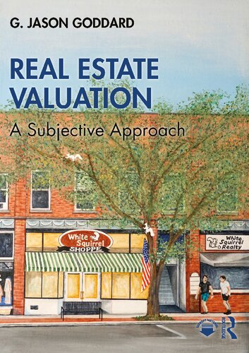 Real Estate Valuation A Subjective Approach 1st Edition Goddard