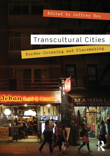 Transcultural Cities Bordercrossing And Placemaking Isbn9780415631426 1st Edition Jeffrey Hou