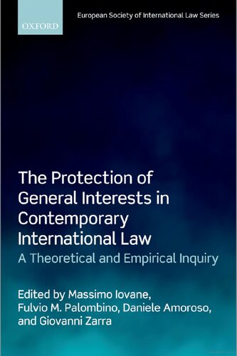 The Protection Of General Interests In Contemporary International Law A Theoretical And Empirical Inquiry Isn9780192846501 Massimo Iovane Editor