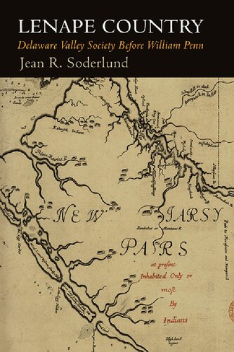 Lenape Country Delaware Valley Society Before William Penn Jean R Soderlund