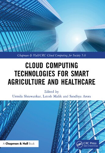 Cloud Computing Technologies For Smart Agriculture And Healthcare 1st Edition Urmila Shrawankar