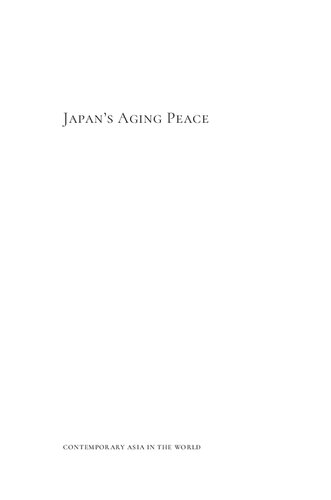 Japans Aging Peace Pacifism And Militarism In The Twentyfirst Century Tom Phuong Le