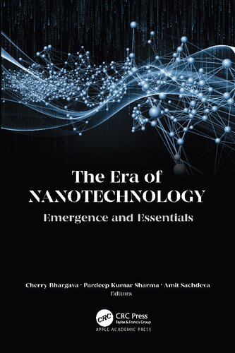 The Era Of Nanotechnology Emergence And Essentials 1st Edition Cherry Bhargava