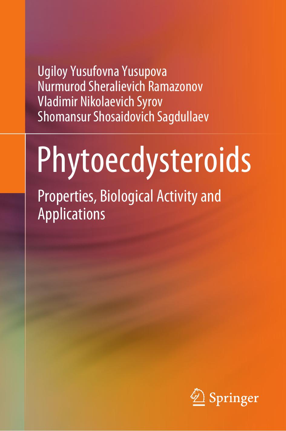 Phytoecdysteroids Properties Biological Activity And Applications 1st Ed 2022 Yusupova