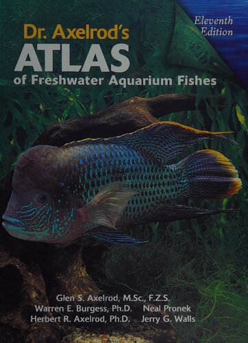 Dr Axelrods Atlas Of Freshwater Aquarium Fishes 11th Edition Glen S Axelrod