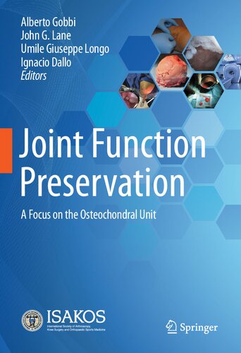 Joint Function Preservation A Focus On The Osteochondral Unit 1st Ed 2022