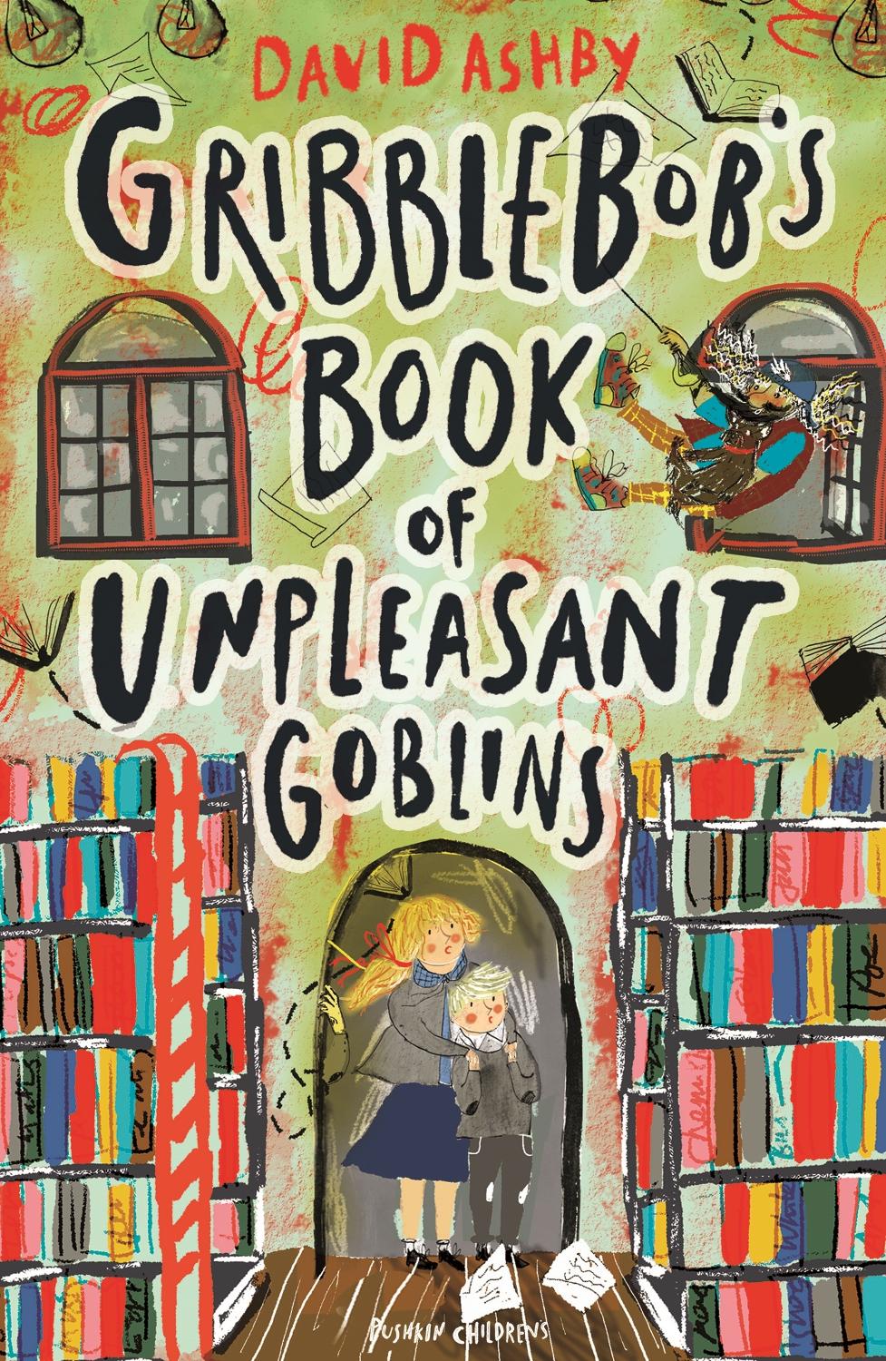 Gribblebobs Book Of Unpleasant Goblins David Ashby