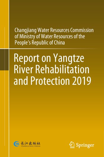 Report On Yangtze River Rehabilitation And Protection 2019 1st Ed 2022 The Changjiang Water Resources Commission