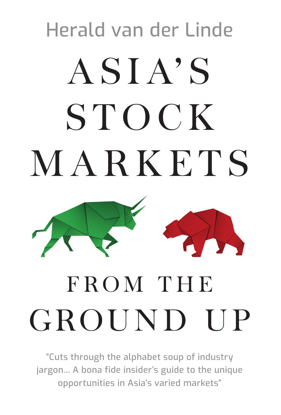 Asias Stock Markets From The Ground Up Van Der Linde Herald