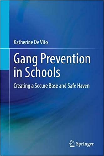 Gang Prevention In Schools Creating A Secure Base And Safe Haven Springer