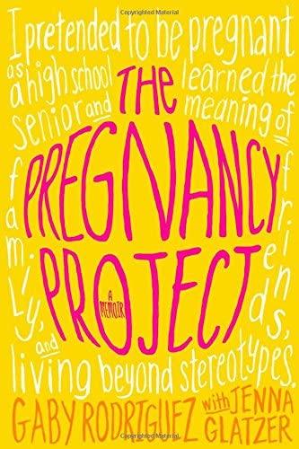 The Pregnancy Project A Memoir Gaby Rodriguez