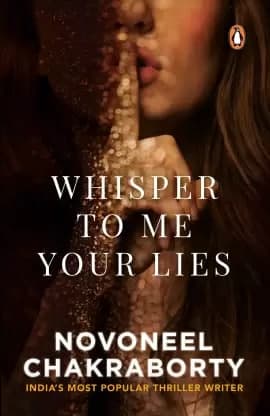 Whisper To Me Your Lies Novoneel Chakraborty