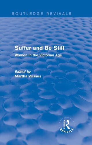 Suffer And Be Still Women In The Victorian Age 1st Edition Martha Vicinus