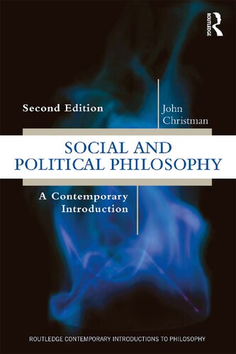 Social And Political Philosophy A Contemporary Introduction 2nd Edition John Christman
