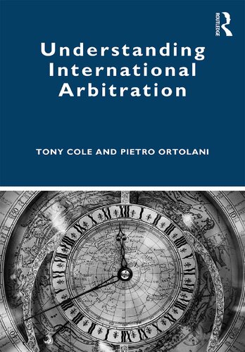 Understanding International Arbitration 1st Edition Tony Cole