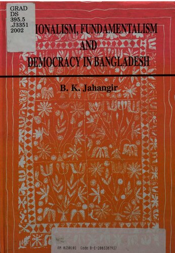 Nationalism Fundamentalism And Democracy In Bangladesh 1st Burhanuddin Khan Jahangir