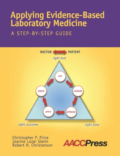 Applying Evidencebased Laboratory Medicine A Stepbystep Guide 1st Edition Christopher P Price