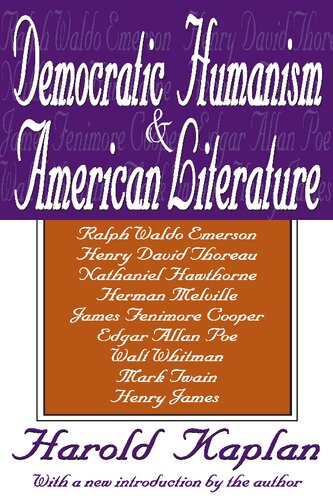 Democratic Humanism And American Literature Harold Kaplan Editor