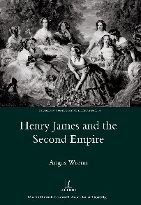 Henry James And The Second Empire 1st Edition Angus Wrenn