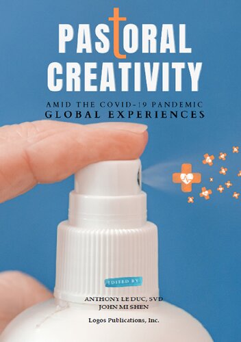 Pastoral Creativity Amid The Covid19 Pandemic Global Experiences Anthony Le Duc And John Mi Shen