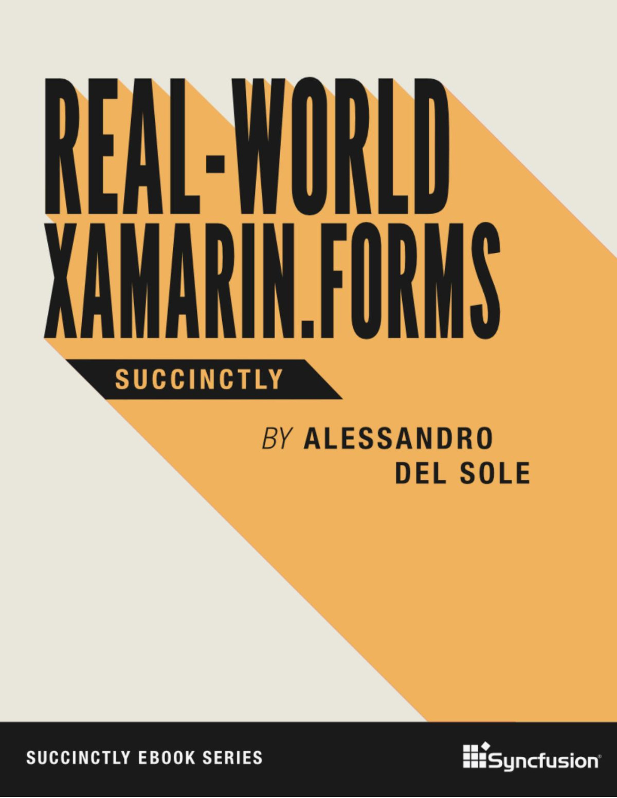 Realworld Xamarinforms Succinctly Alessandro Del Sole