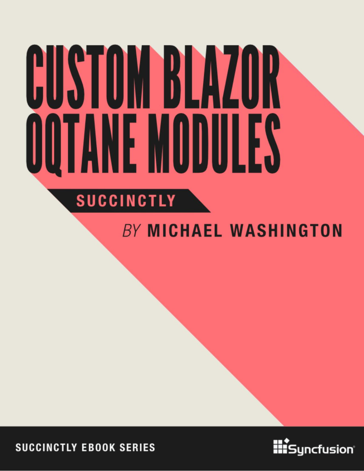 Custom Blazor Oqtane Modules Succinctly October 11 2021 Michael Washington